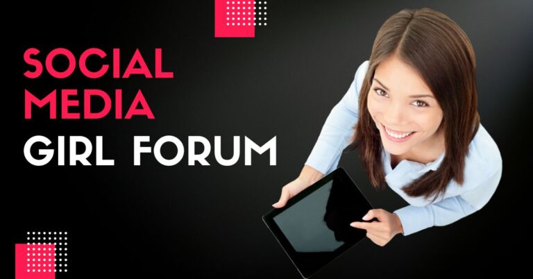 Social Media Girl Forum
