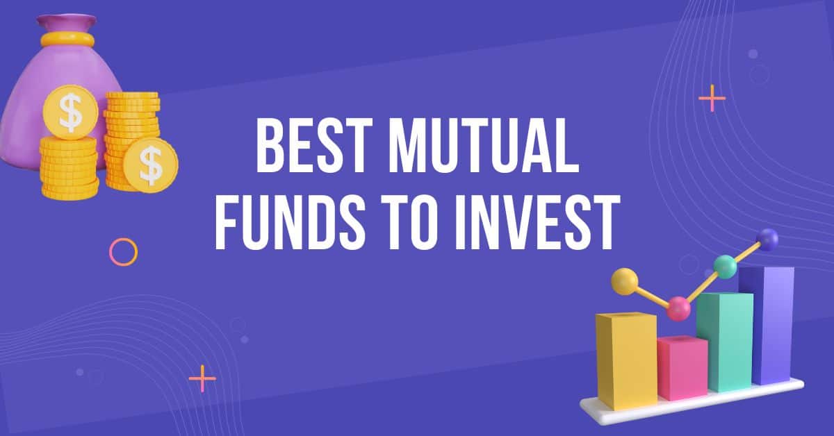 Best Mutual Funds to Invest